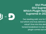 Honest comparison of Divi Plus and Divi Supreme