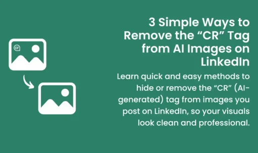 A short and quick tutorial on how to hide the Cr tag from LinkedIn images.